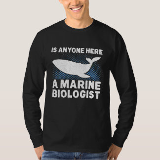 Är det någon här som är marinbiolog, marinbiologi t shirt