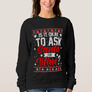 Är det okej att fråga jultomten efter Vin fuktig s T Shirt