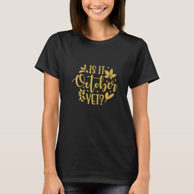 Är det oktober än t shirt (Framsida)