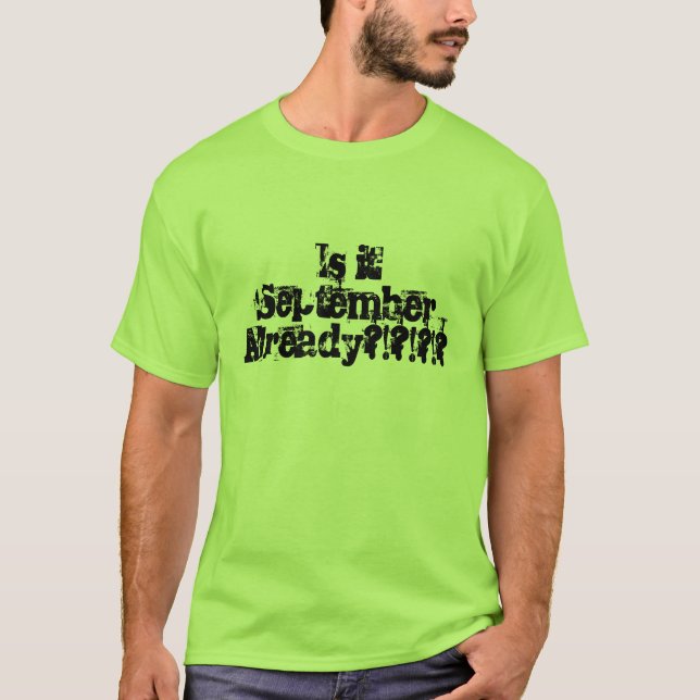 "Är det redan september?!?!?!?" Back to school Tee (Framsida)