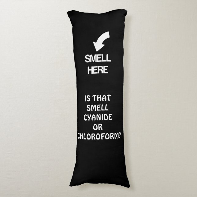 Är det Smell Cyanide eller Kloroform Joke Pillow? Kroppskudde (Framsidan Vertikal)