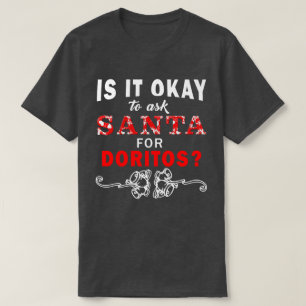 Är det som är okt att fråga Santa för den Dori T Shirt