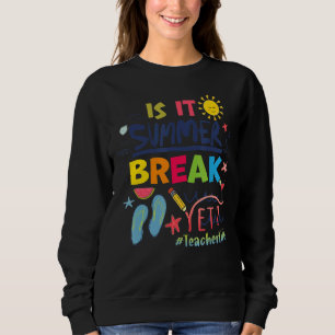 Är det sommaren Break ännu lärarlivet? T Shirt
