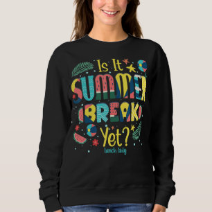 Är det sommaren Break ännu Lunch Dam? T Shirt