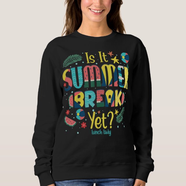 Är det sommaren Break ännu Lunch Dam? T Shirt (Framsida)