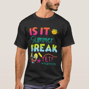 Är det sommaruppehållet än läraruppskattning? t shirt