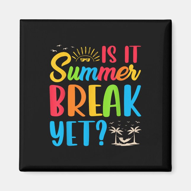 Är det sommaruppehållet ännu lärare i slutet av år magnet (Framsidan)