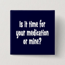 Är det tid för din läkarbehandling eller min? knapp