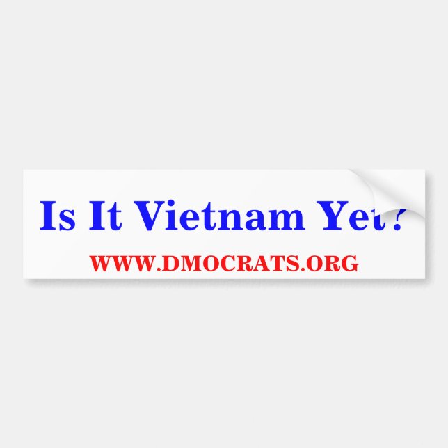 Är det Vietnam än? BUMPER STICKER Bildekal (Framsidan)