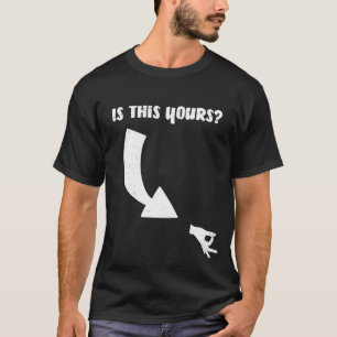 Är detta din? Cirkla leken, Gotcha som den oka T Shirt