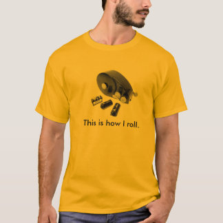 "Är detta hur jag rullar.", 35mm filmar T-shirt
