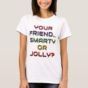 ÄR DIN VÄNND SMARTY ELLER JOLLY? 1 T SHIRT
