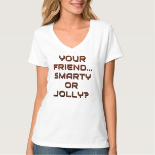 ÄR DIN VÄNND SMARTY ELLER JOLLY? 2 T SHIRT