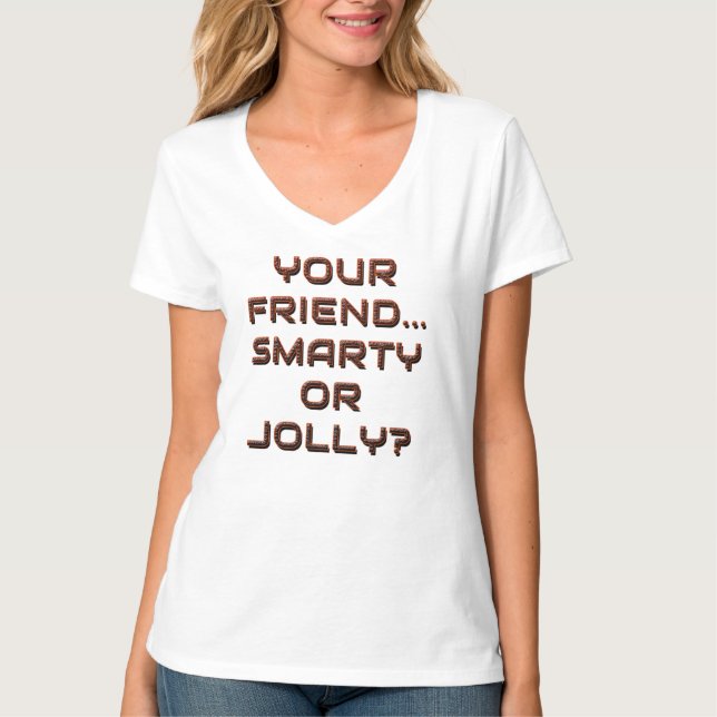 ÄR DIN VÄNND SMARTY ELLER JOLLY? 2 T SHIRT (Framsida)