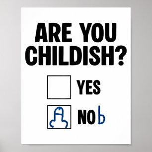 Är Du Barnslig Ja Ädlig Rolig Citat Män Kvinnor Poster