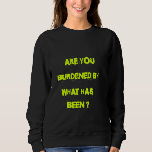 Är du belastad av det som har hänt? t shirt
