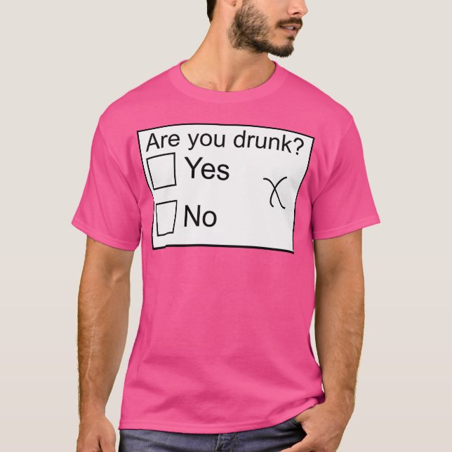 Är du berusad t shirt (Framsida)