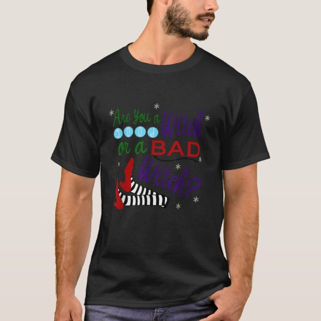 Är du Bra Witch eller en dålig Witch T Shirt? Shirt (Framsida)