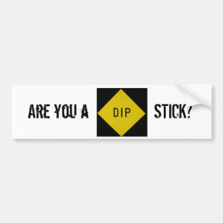 Är du en DIPstick? Bildekal