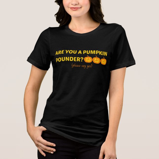 Är du en pumpkrubba? t shirt (Framsida)