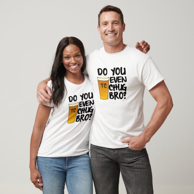 Är du ens Chug bro? T-shirt (Unisex)