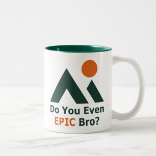 Är du ens Epic Bro? Två-Tonad Mugg