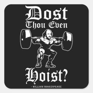 Är du ens Hoist? - Funny Novelty Shakespeare Fyrkantigt Klistermärke