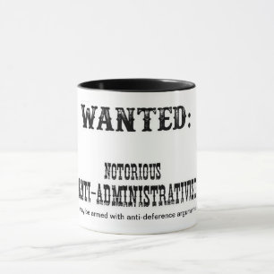 Är du ett farligt "anti-administrativist"? mugg