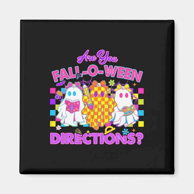 Är du Fall-o-ween Directions Cute Ghost Teacher? Magnet (Framsidan)