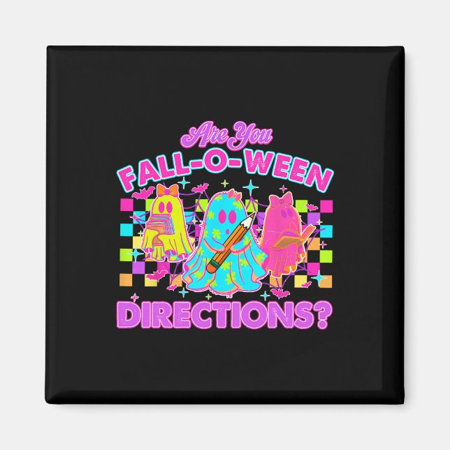 Är du "Fall-o-ween Directions" Lärare Ghost? Magnet (Framsidan)