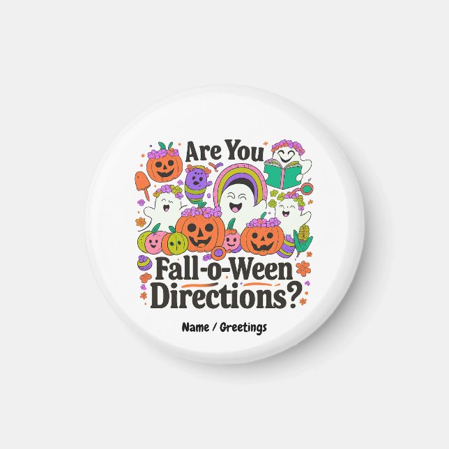 Är du Fall O Ween Directions Lärare Halloween? Magnet (Framsidan)