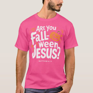 Är du Fall-O-Ween Jesus Christian Halloween-pump T Shirt
