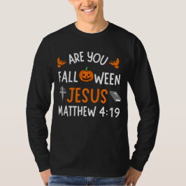 Är du Fall-O-Ween Jesus Christian Halloween? T Shirt