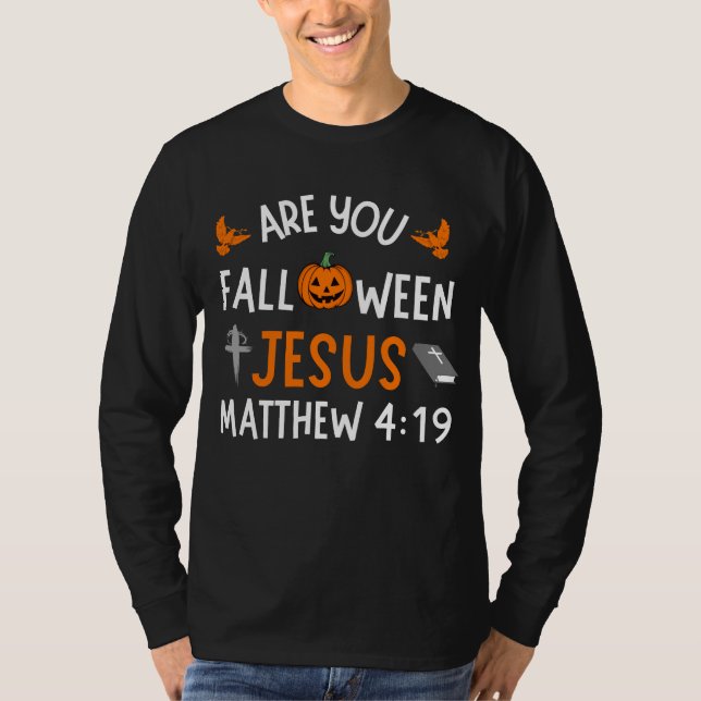 Är du Fall-O-Ween Jesus Christian Halloween? T Shirt (Framsida)