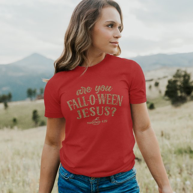 Är du FALL-O-WEEN Jesus? Christian Halloween T Shirt (Skapare uppladdad)