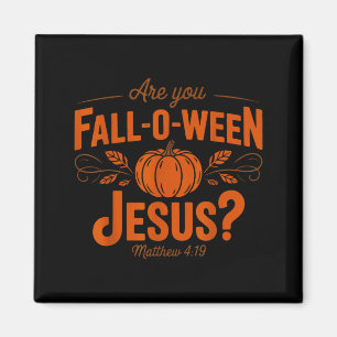 Är Du Fall-o-ween Jesus Fall Halloween Kristna Magnet