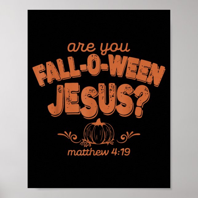 Är Du Fall-o-ween Jesus Fall Halloween Kristna Poster (Framsidan)