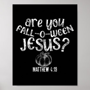 Är du Fall O Ween Jesus Halloween Christian Bibl Poster