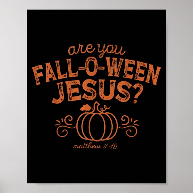 Är Du Fall-o-ween Jesus Halloween Kristen Bibel Poster (Framsidan)