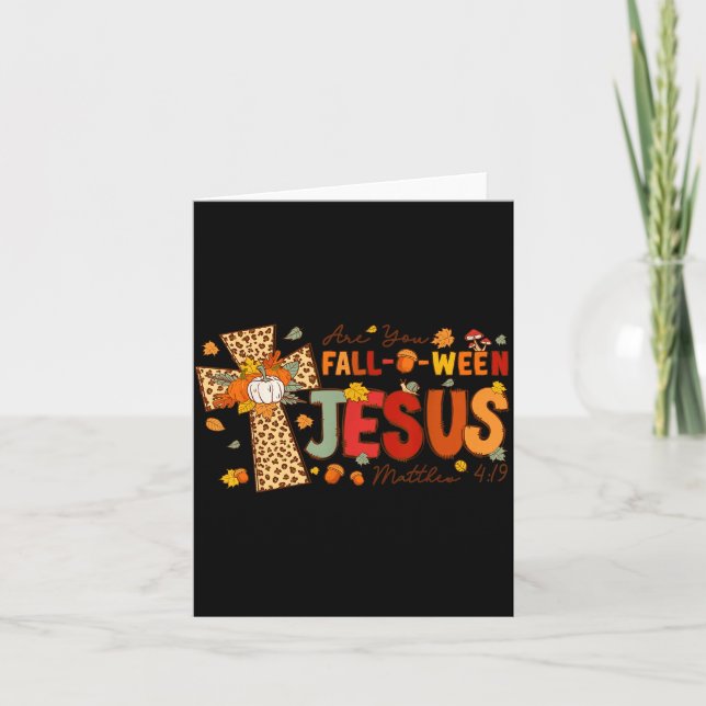 Är Du Fall-o-ween Jesus Höst Halloween Kristen Kort (Framsida)