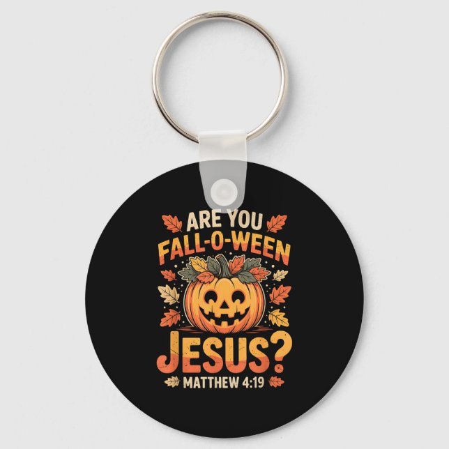 Är du Fall-o-ween Jesus kristen Halloween Pump Nyckelring (Framsida)