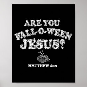 Är Du Fall-o-ween Jesus Kristna Halloween Pumpa Poster