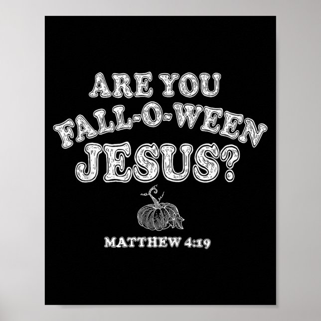 Är Du Fall-o-ween Jesus Kristna Halloween Pumpa Poster (Framsidan)