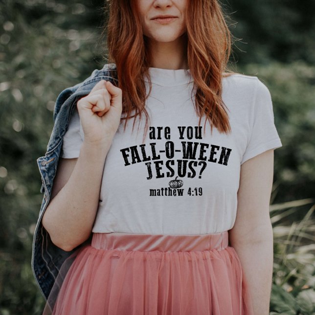 Är du Fall-O-Ween Jesus Kristna Halloween T Shirt (Skapare uppladdad)