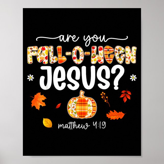 Är Du Fall-o-ween Jesus Kristus Pumpa Fall Än Poster (Framsidan)