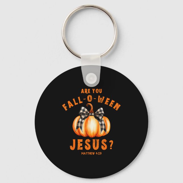 Är Du Fall-o-ween Jesus Matteus 4-19 Halloween P Nyckelring (Framsida)