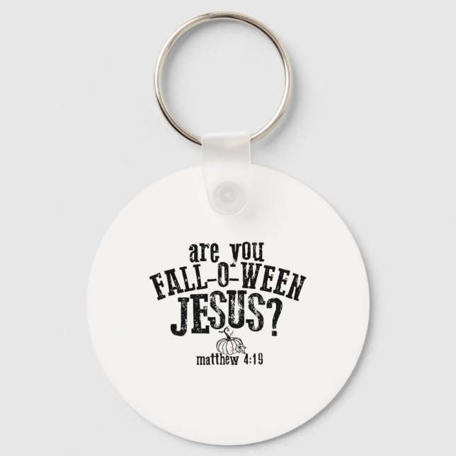Är du Fall O Ween Jesus? Nyckelring (Framsida)