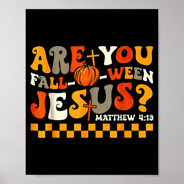 Är Du Fall-o-ween Jesus Pumpa Kristen Höstblot Poster (Framsidan)