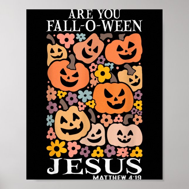 Är Du Fall-o-ween Jesus Pumpa Kristna Halloween Poster (Framsidan)