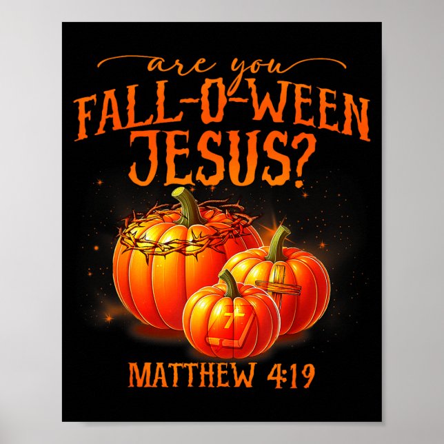 Är Du Fall-o-ween Jesus Pumpa Religiös Halloween Poster (Framsidan)